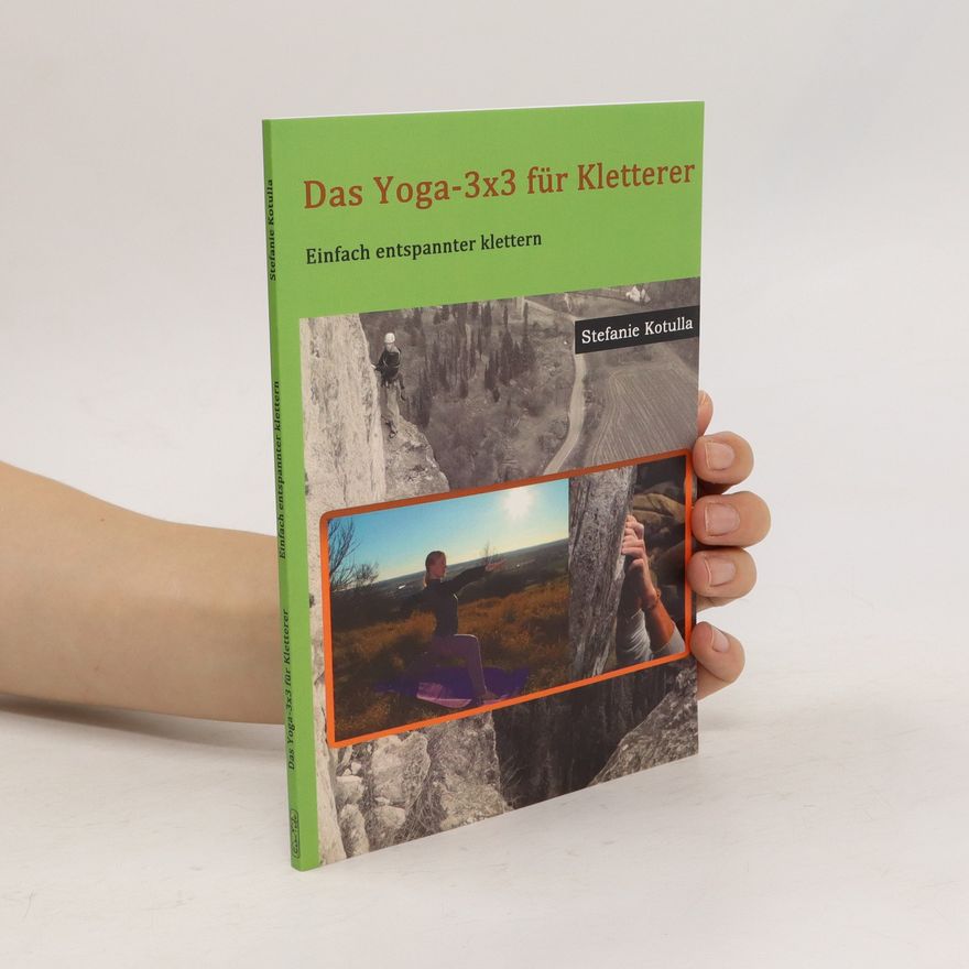 Stefanie Kotulla Das Yoga-3x3 für Kletterer