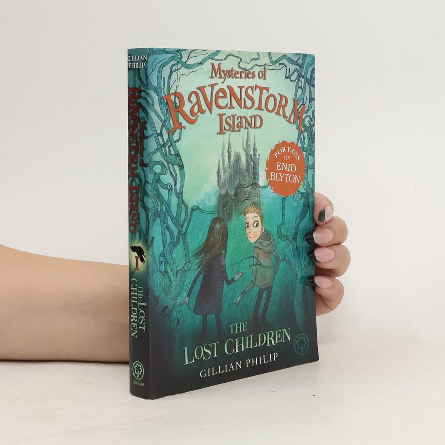 Gillian Philip Mysteries of Ravenstorm Island. The Lost Children