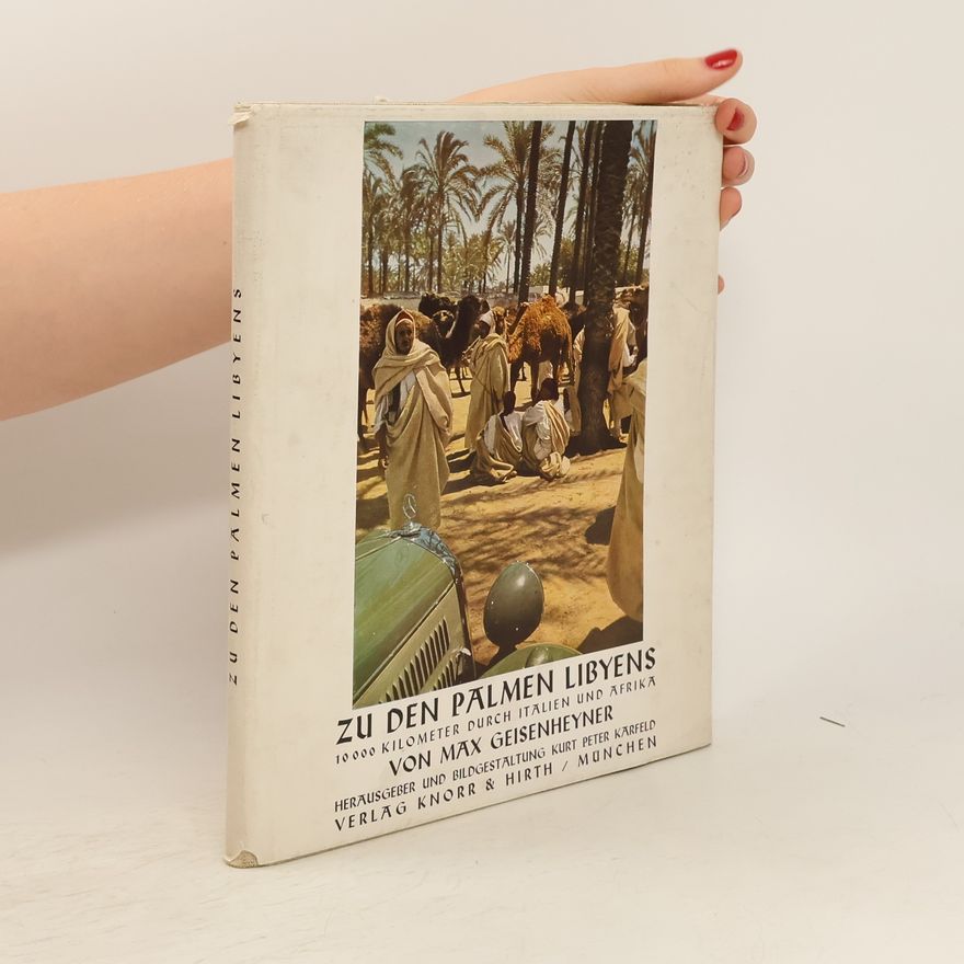 Max Geisenheyner Zu den Palmen Libyens