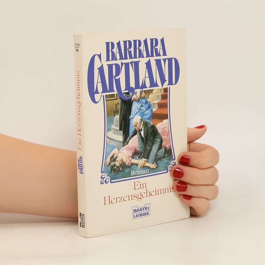 Barbara Cartland Ein Herzensgeheimnis
