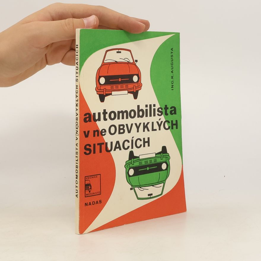 Karel Augusta Automobilista v neobvyklých situacích