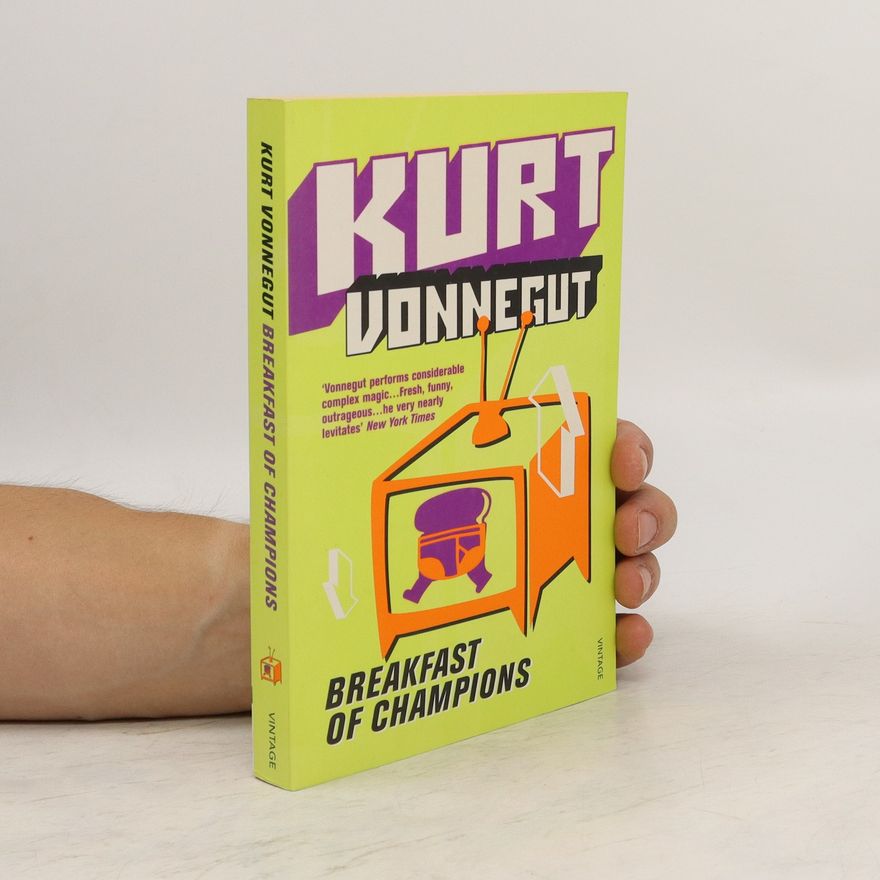 Kurt Vonnegut Breakfast of champions : or, Goodbye blue Monday