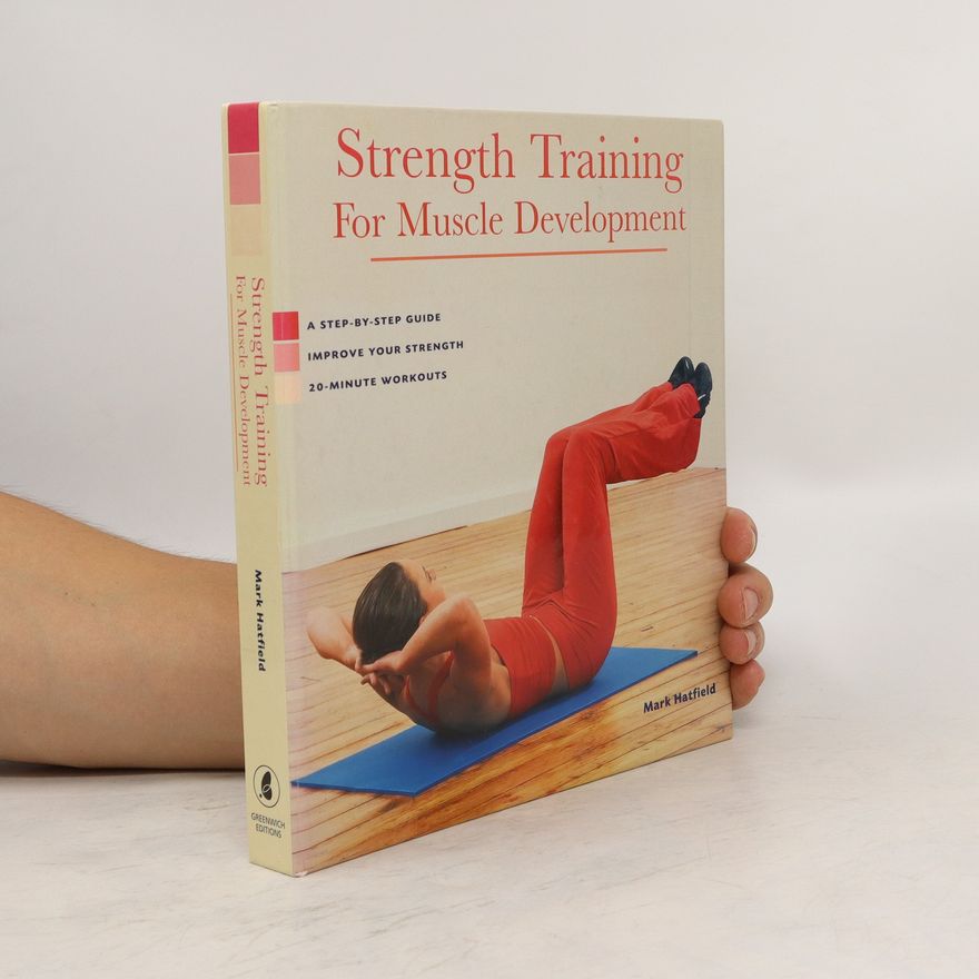 Mark Hatfield Strength Training For Muscle Development
