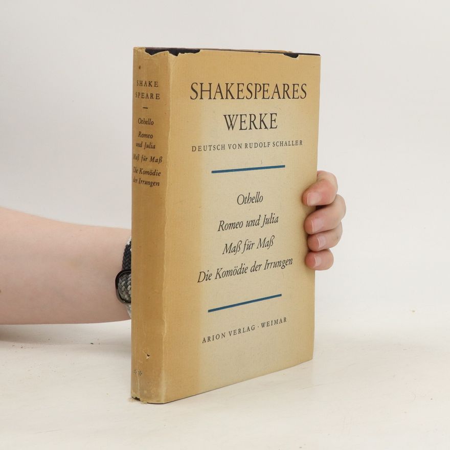 William Shakespeare Shakespeares Werke. Othello, Romeo und Julia, Masz für Masz, Die Komödie der Irrungen