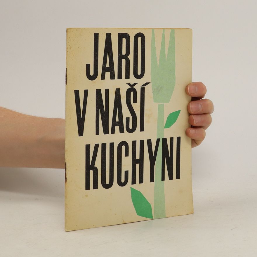 Kolektiv autorů Jaro v naší kuchyni