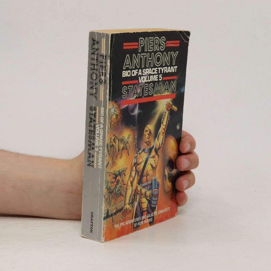 Piers Anthony Bio of Space Tyrant. Volume 5: Statesman