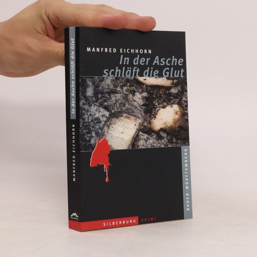Manfred Eichhorn In der Asche schläft die Glut