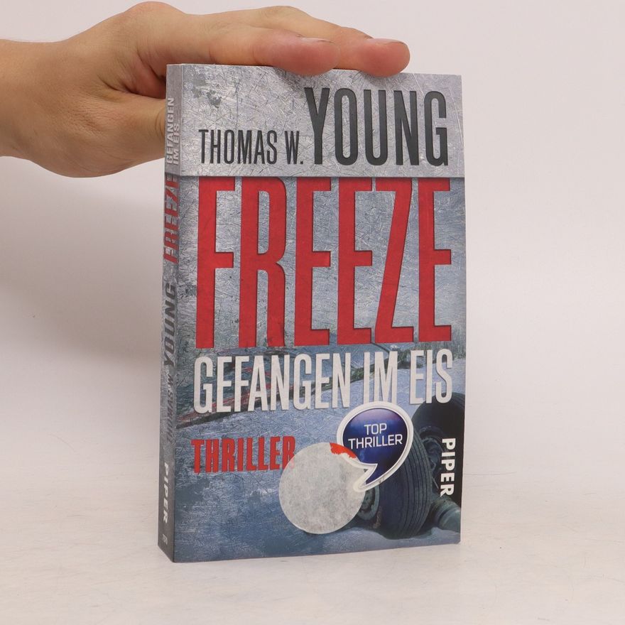 Thomas W. Young Freeze - gefangen im Eis