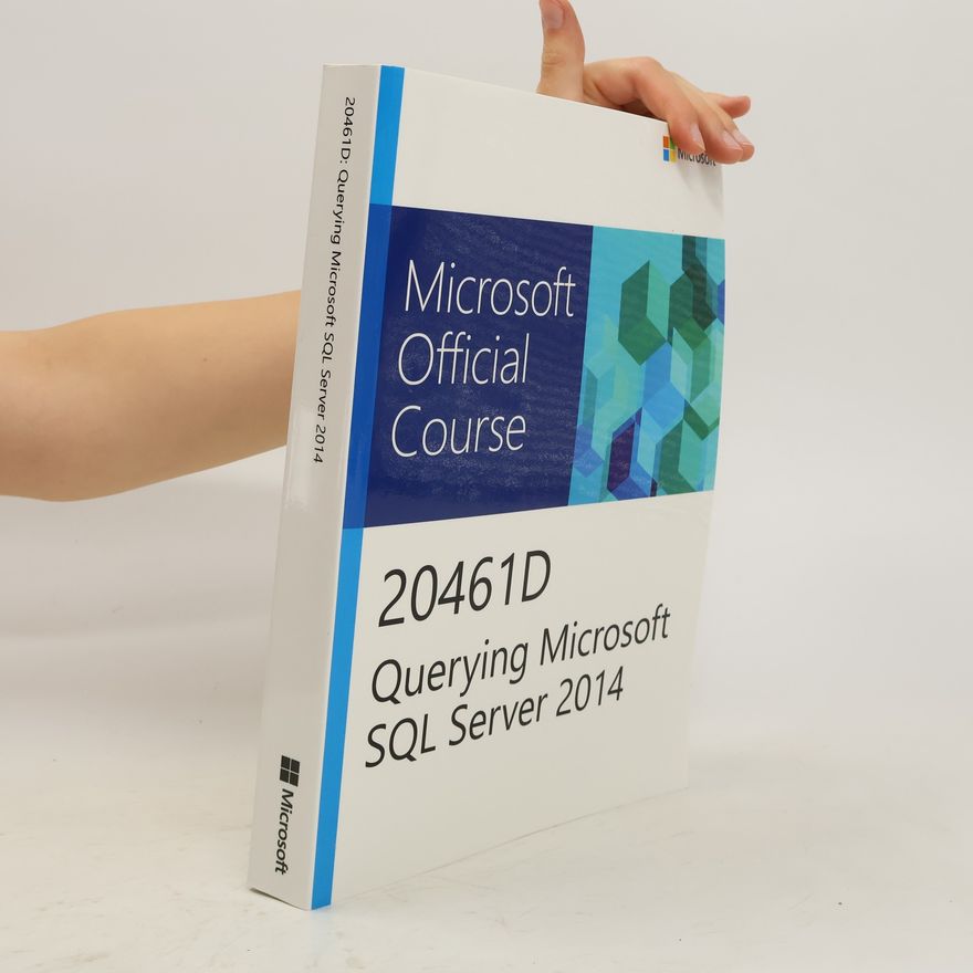 Kolektiv autorů 20461D. Querying Microsoft SQL Server 2014