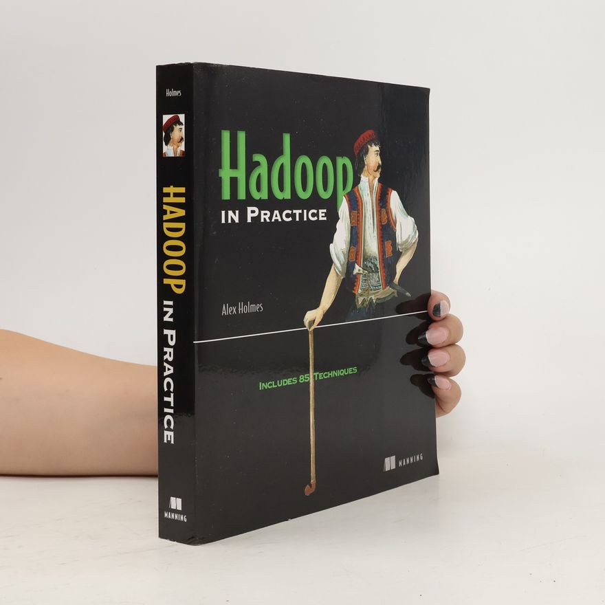 Alexandra Holmes Hadoop in practice