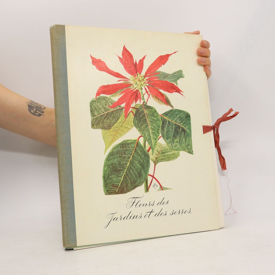Madeleine Rollinat Fleurs des jardins et des serres. Tome 1