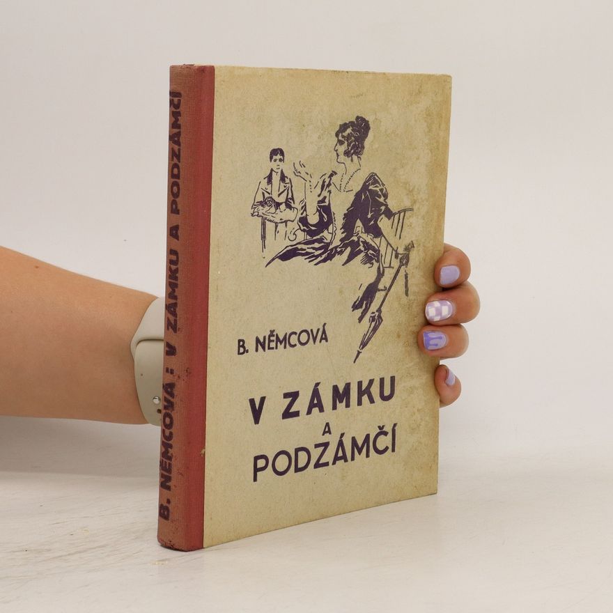 Božena Němcová V zámku a podzámčí: Chudí lidé. Chýše pod horami
