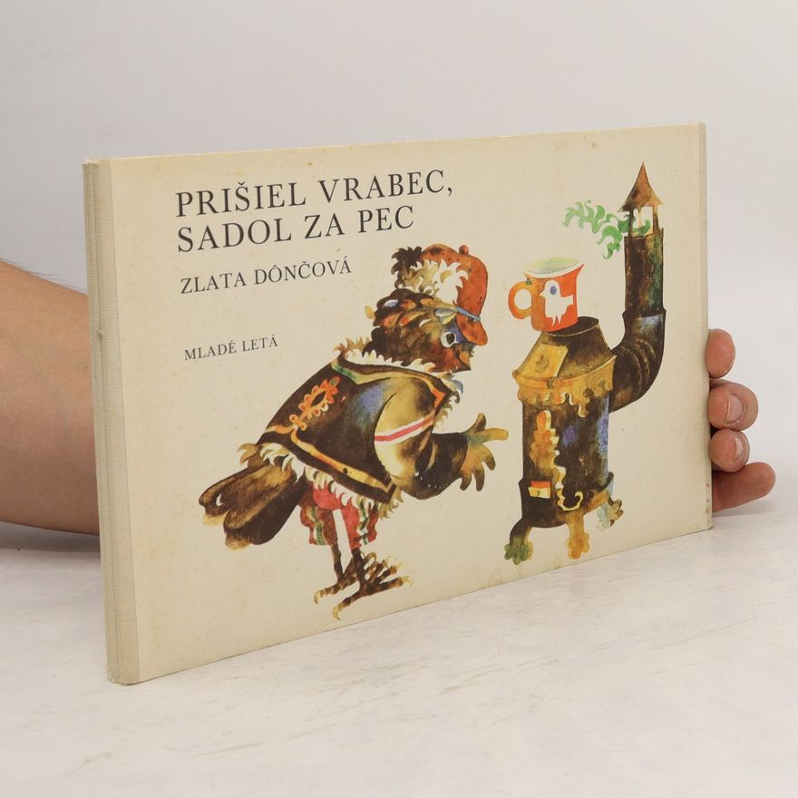 Zlata Dônčová Prisiel vrabec, sadol za pec
