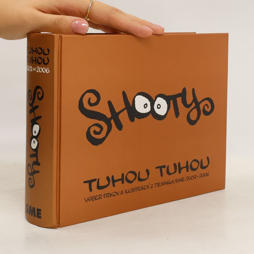 Shooty Tuhou tuhou (Výber frkov a ilustrácií z denníka SME 2002 - 2006)