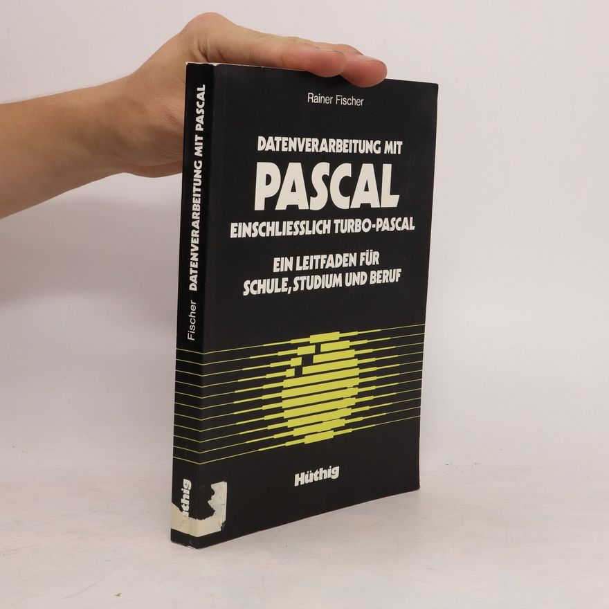 Rainer Fischer Datenverarbeitung mit Pascal einschliesslich Turbo-pascal