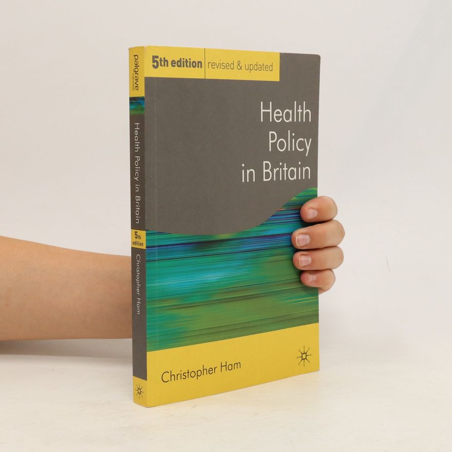 Christopher Ham Health Policy in Britain