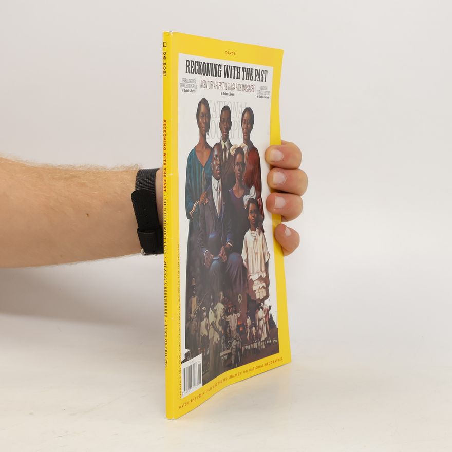 Various authors National Geographic. Reckoning with the past