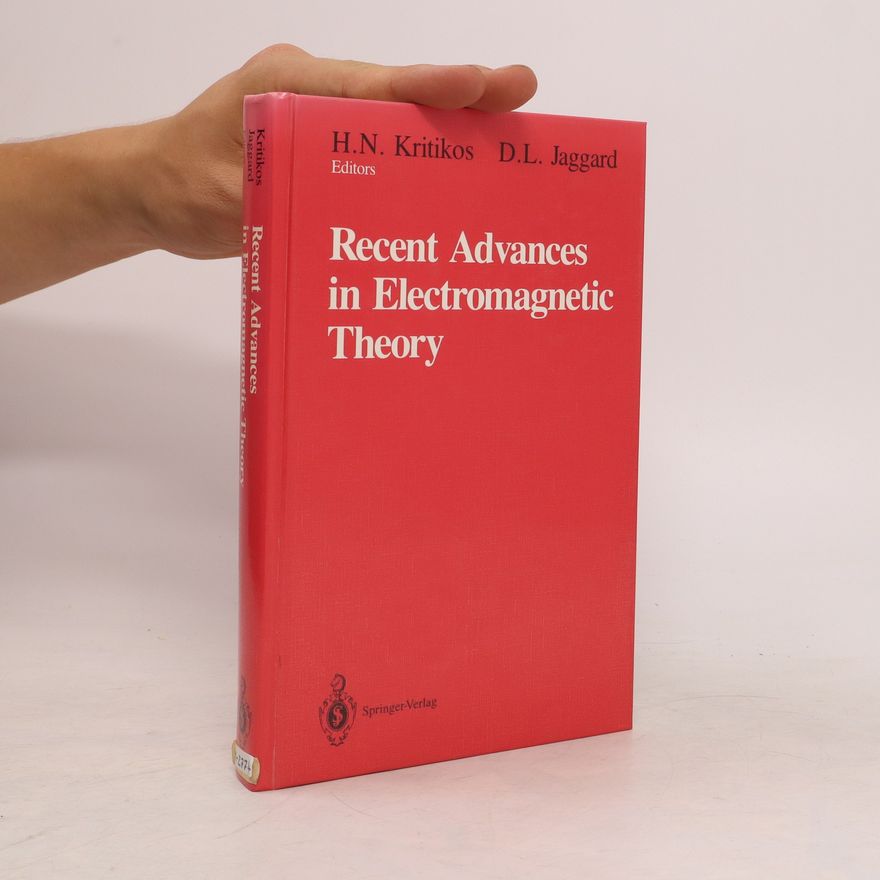 H. N. Kritikos Recent Advances in Electromagnetic Theory