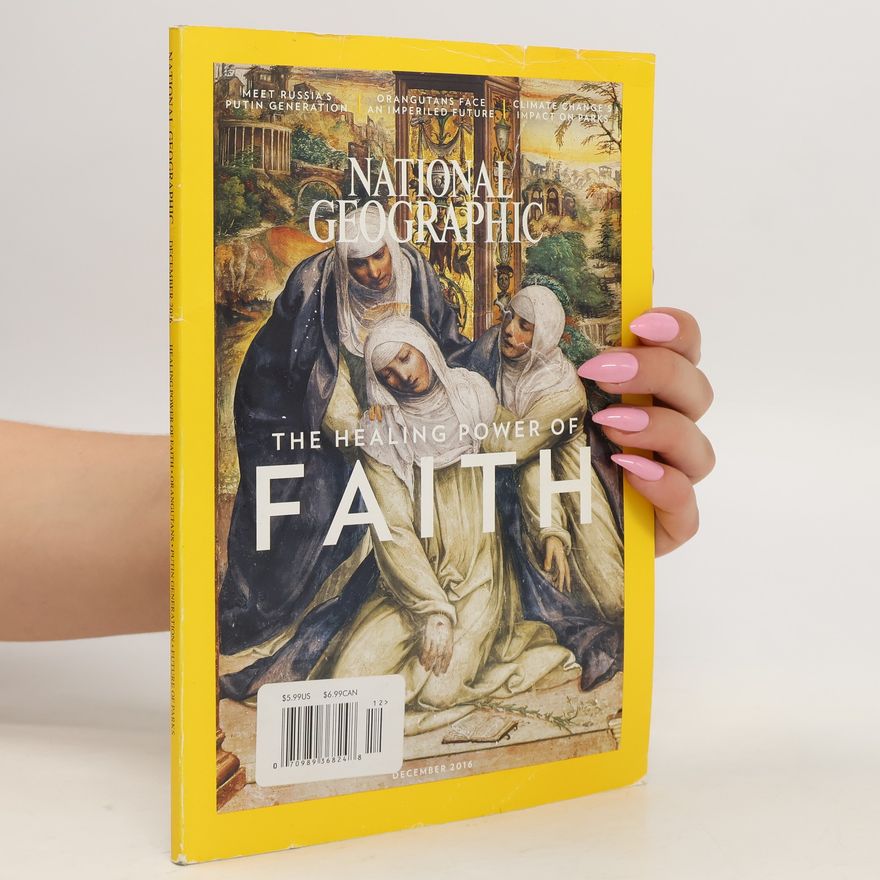 Autorenkollektiv National Geographic 12/2016. The Healing Power of Faith