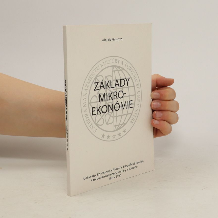 Alojzia Gažiová Základy mikroekonómie
