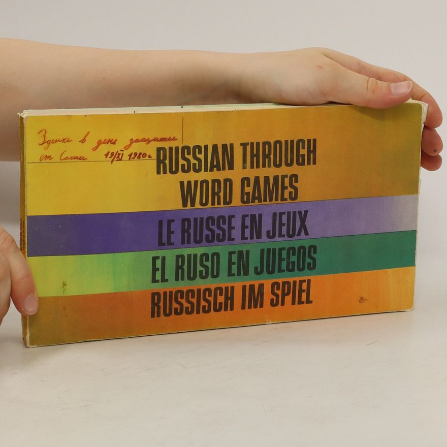 A. S. Vasileva Russian Through Word Games. Le russe en jeux. El ruso en juegos. Russisch im Spiel