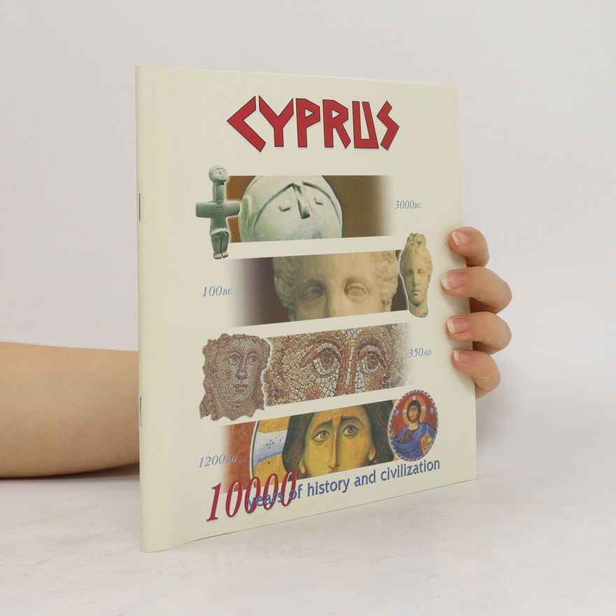 Autorenkollektiv Cyprus: 10000 Years of History and Civilization