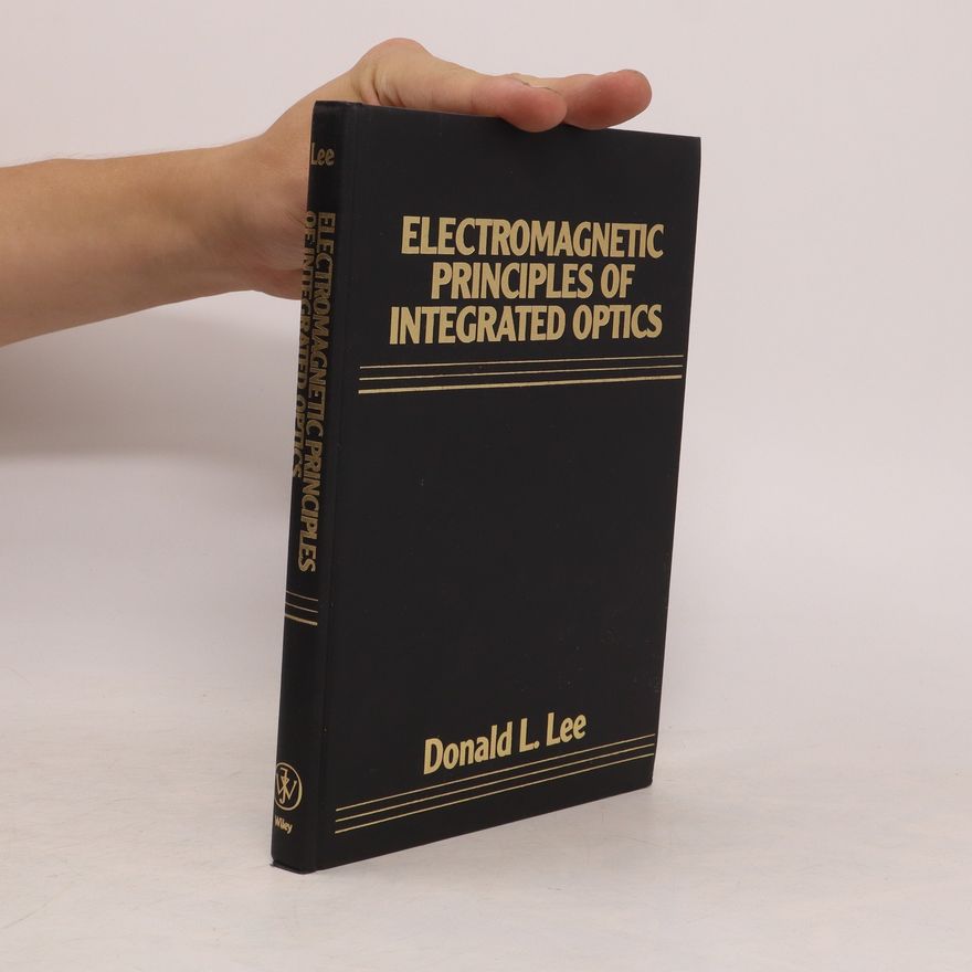 Donald L. Lee Electromagnetic principles of integrated optics