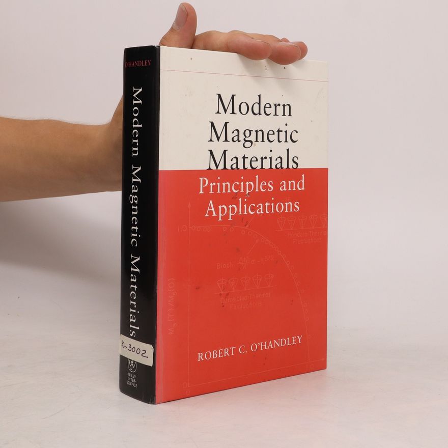 Robert C. O'Handley Modern Magnetic Materials: Principles and Applications