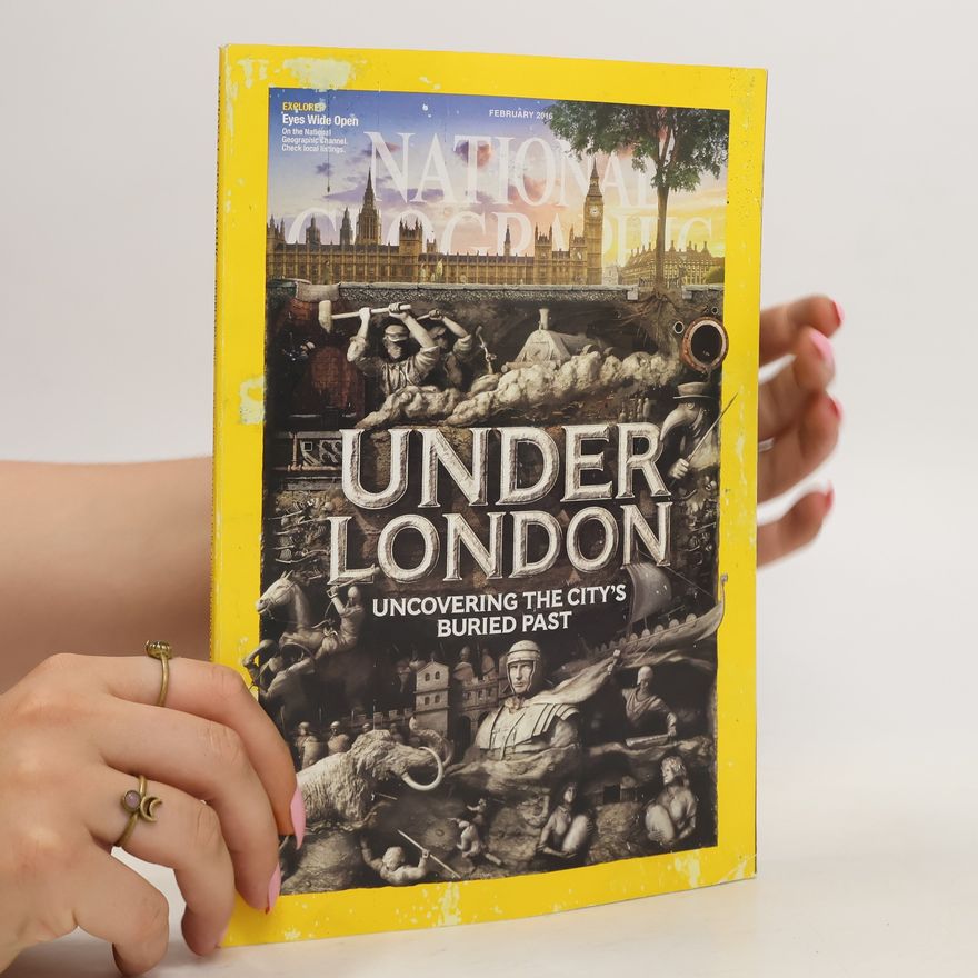 Autorenkollektiv National Geographic 2/2016. Under London