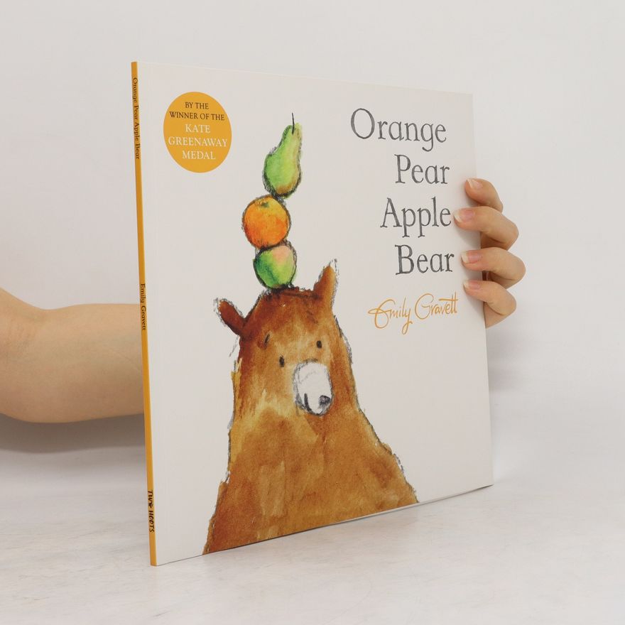 Emily Gravett Orange Pear Apple Bear
