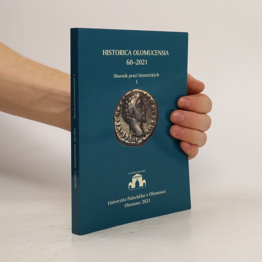 Vojtěch Češík Historica Olomucensia 60-2021. Sborník prací historických L