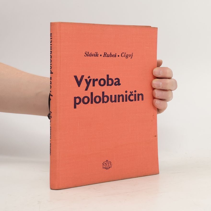 Vladimír Rubeš Výroba polobuničin