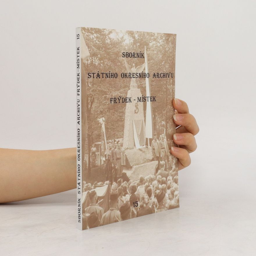 Autorenkollektiv Sborník Státního okresního archivu Frýdek-Místek 15