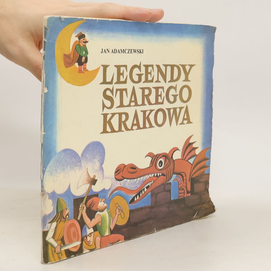 Jan Adamczewski Legendy starego Krakowa