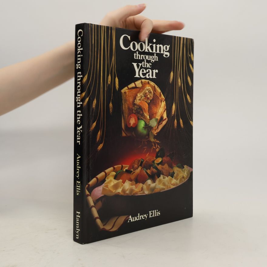 Audrey Ellis Cooking throughthe year
