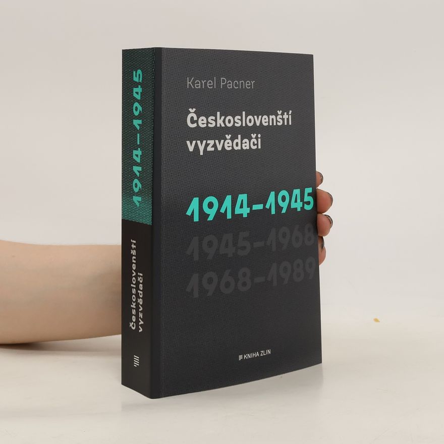 Karel Pacner Českoslovenští vyzvědači. 1914-1945