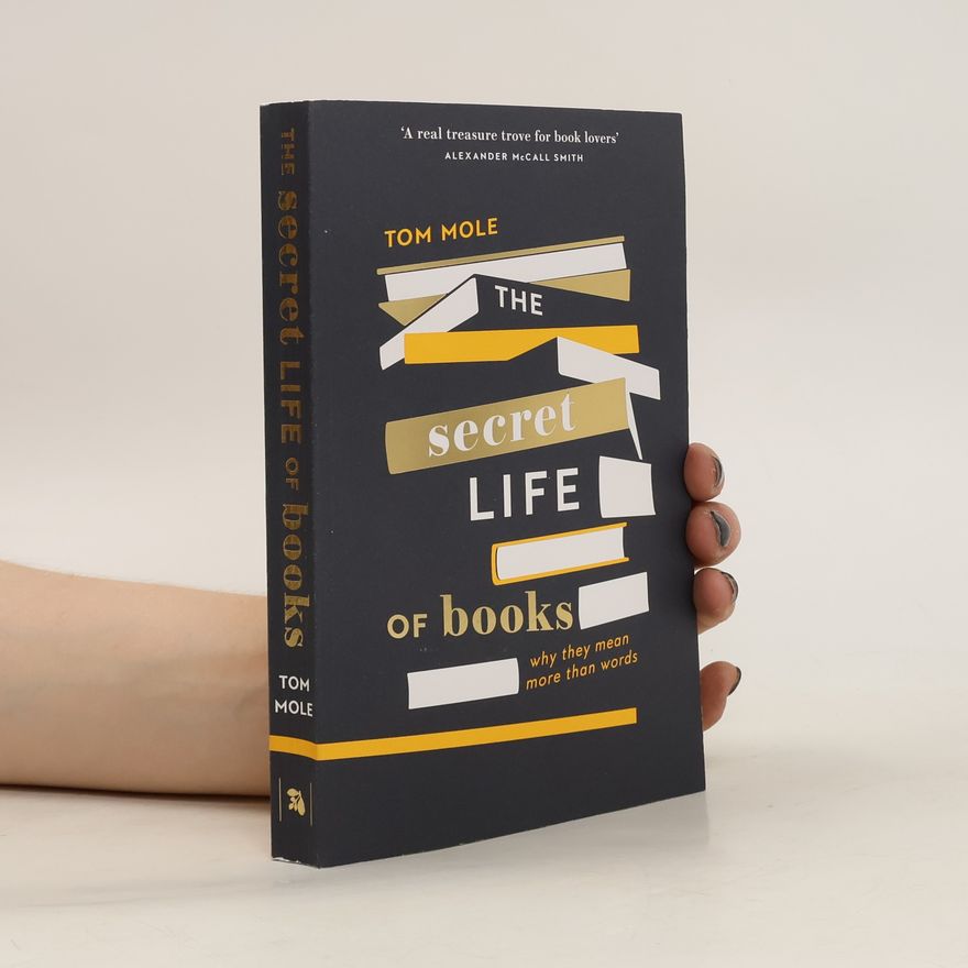 Tom Mole The Secret Life of Books