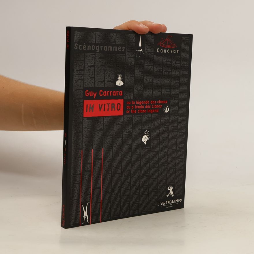 Guy Carrara In vitro, ou, La légendes des clones
