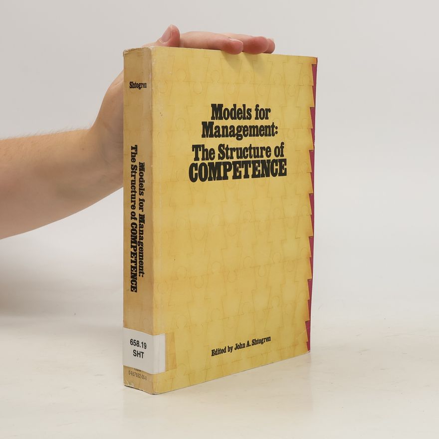 John A. Shtogren Models for Management. The Structure of Competence