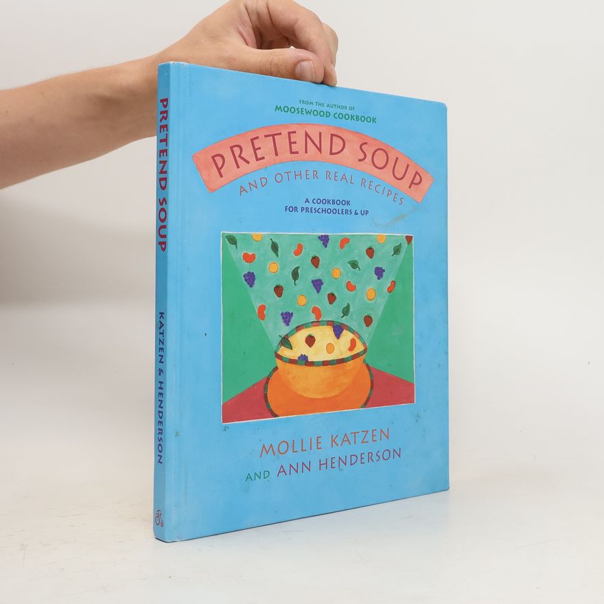 Ann Henderson Pretend Soup and Other Real Recipes