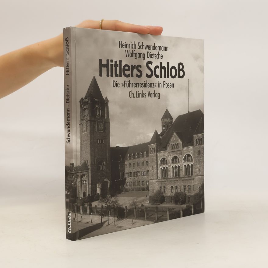 Heinrich Schwendemann Hitlers Schloß