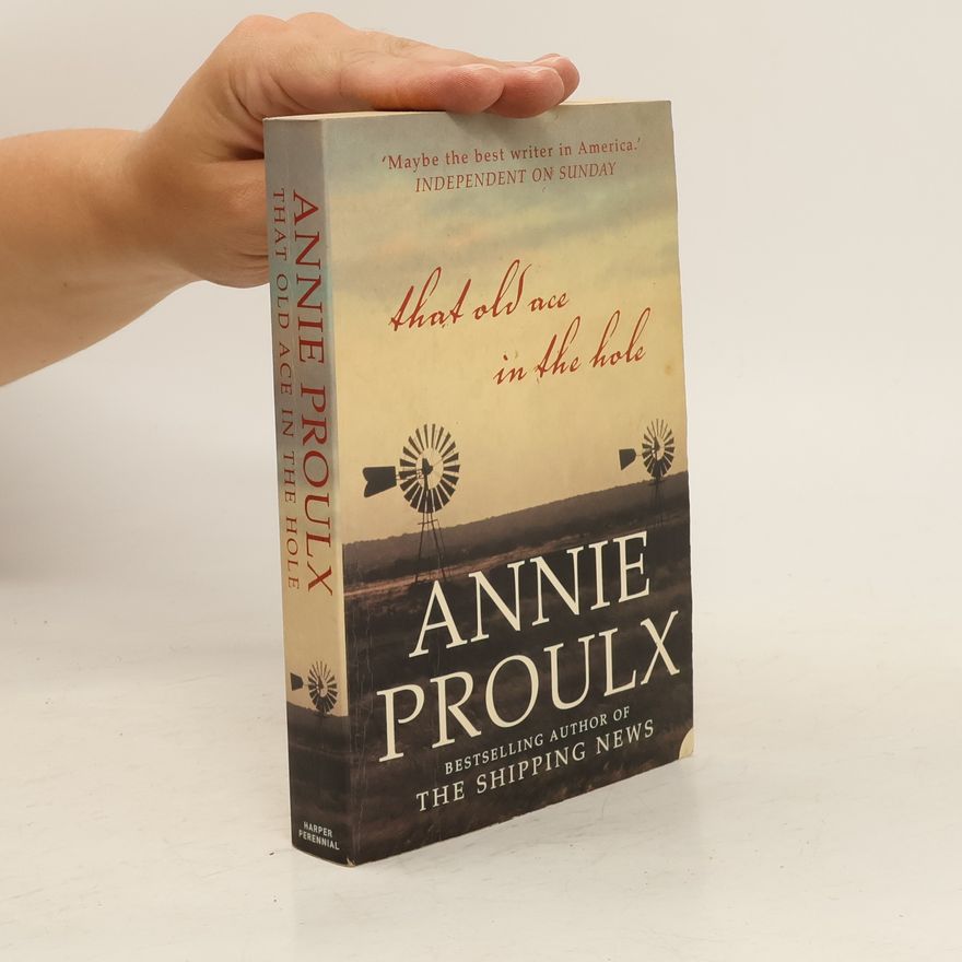Annie Proulx That Old Ace in the Hole
