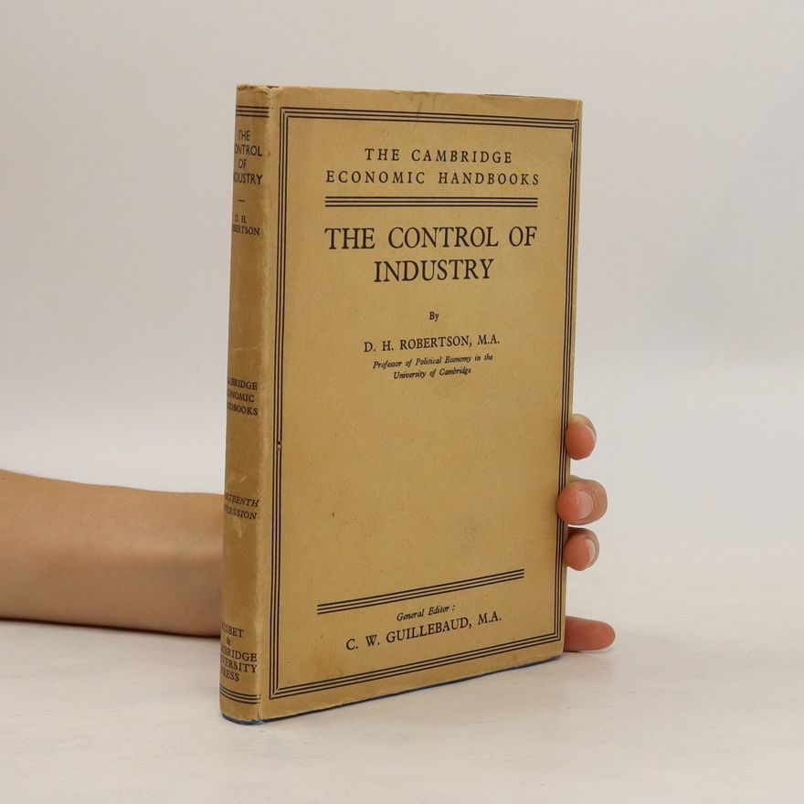 D. H. Robertson The Control of Industry