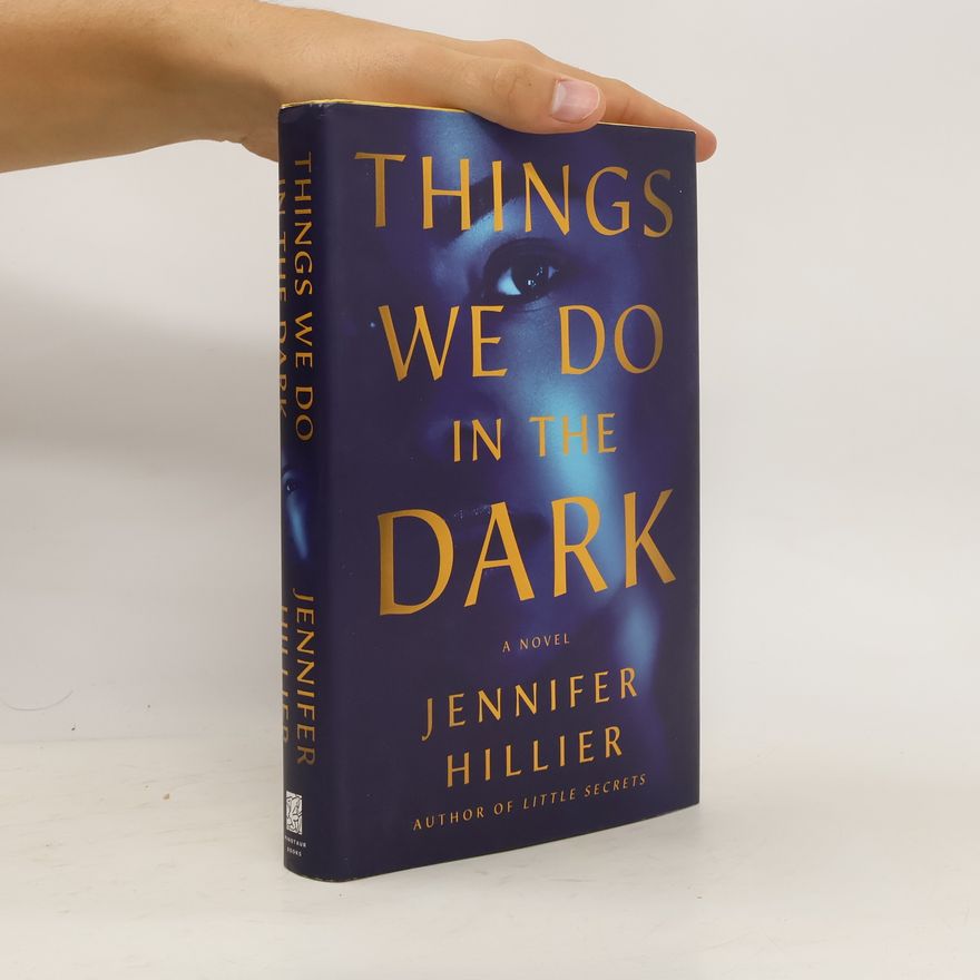 Jennifer Hillier Things We Do in the Dark
