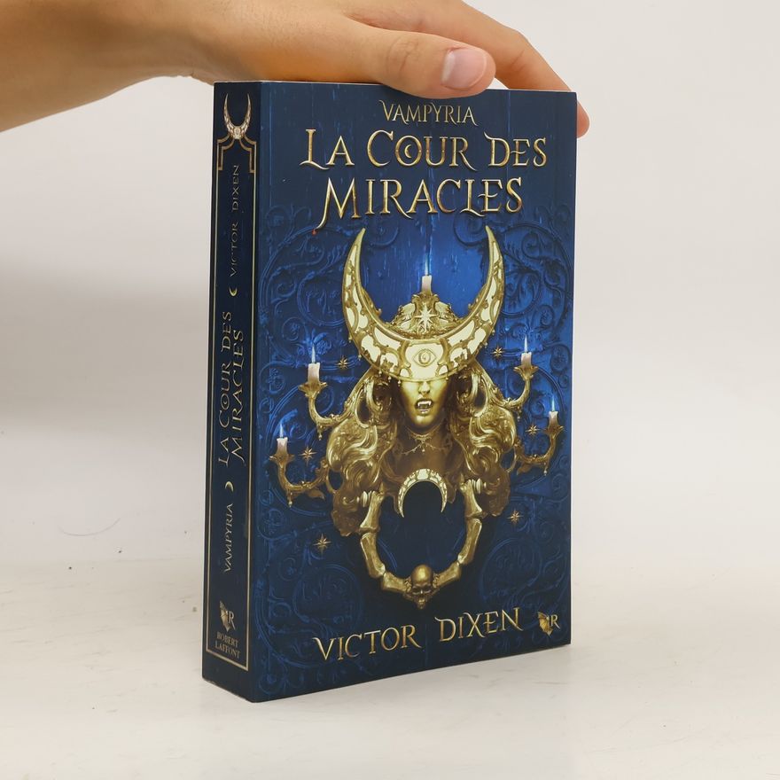 Victor Dixen Vampyria. La Cour des Miracles