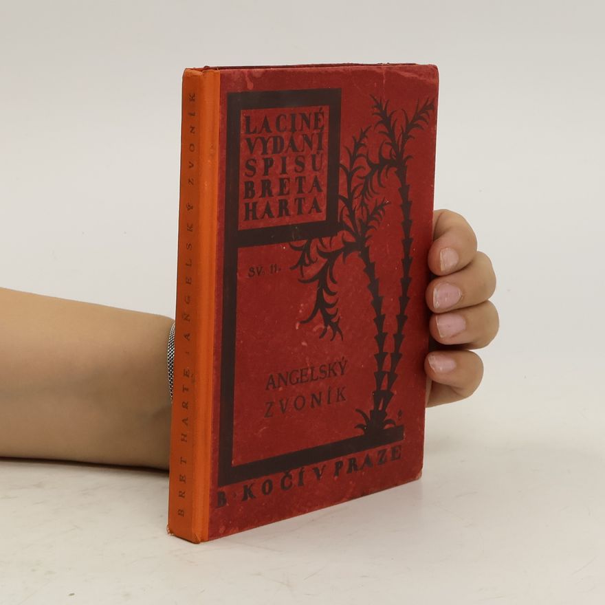 Francis Bret Harte Laciné vydání spisů Breta Harta 11. Angelský zvoník