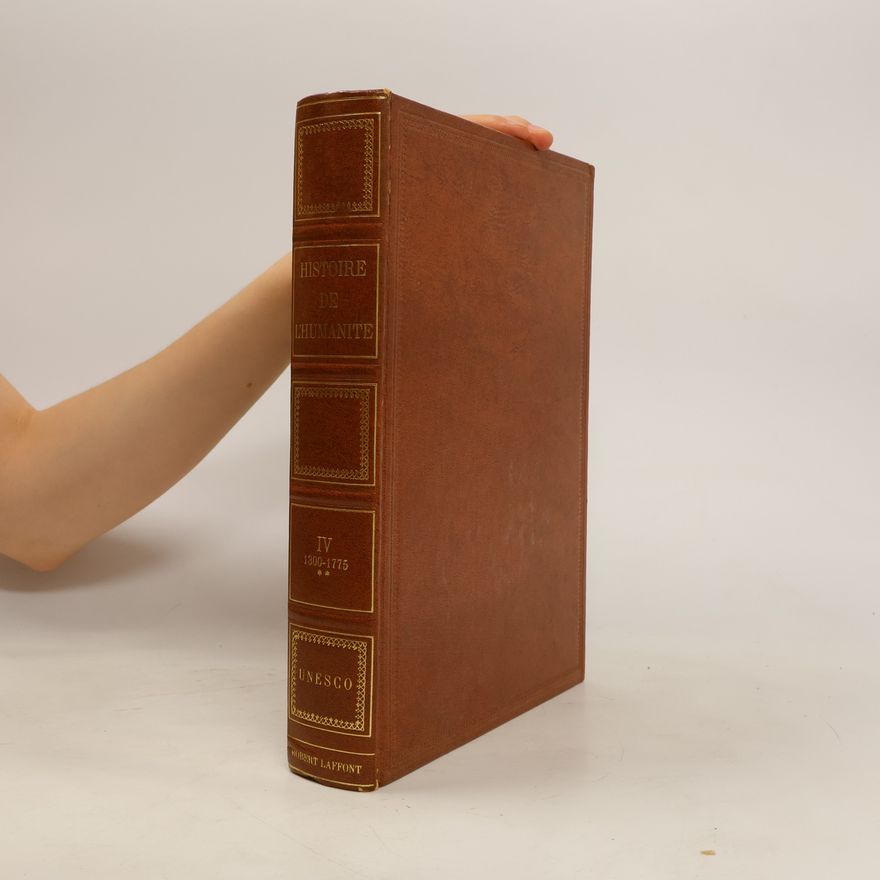 Autorenkollektiv Histoire de l'humanité IV. 1300 - 1775