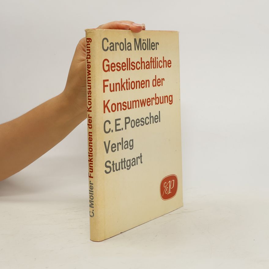 Carola Möller Gesellschaftliche Funktionen der Konsumwerbung