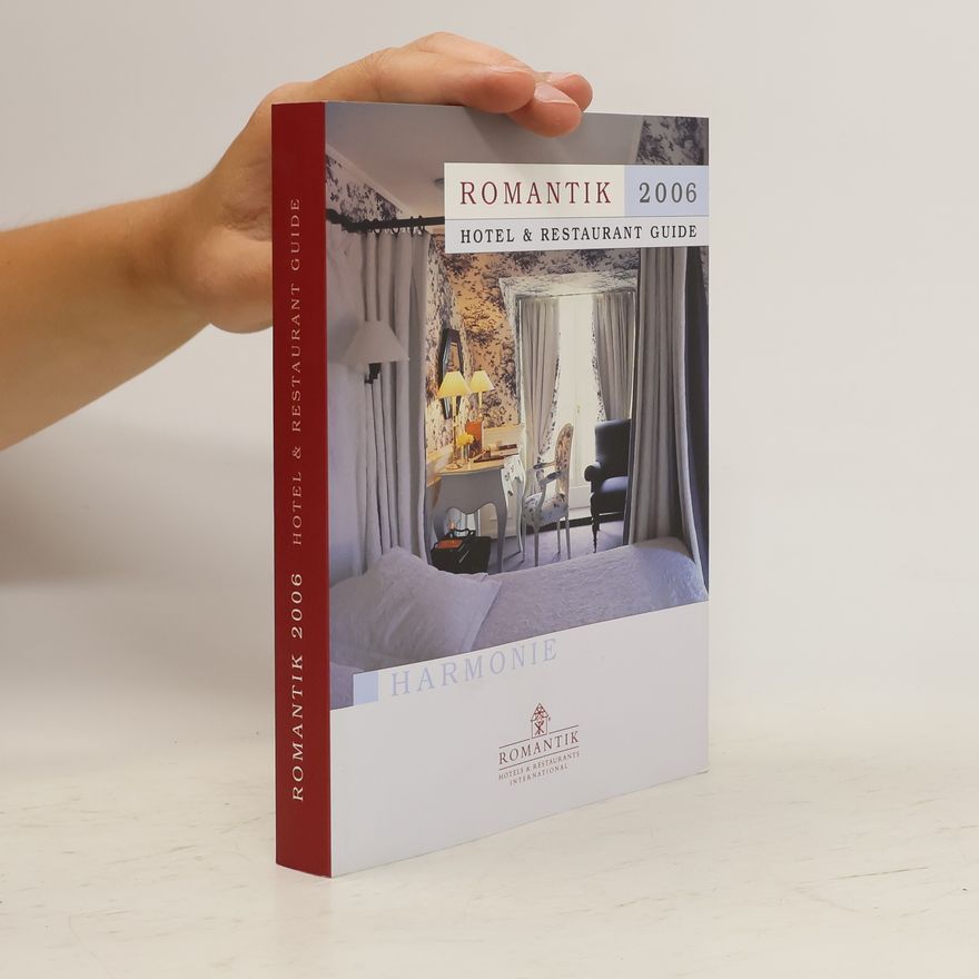 Autorenkollektiv Romantik 2006. Hotel & Restaurant Guide