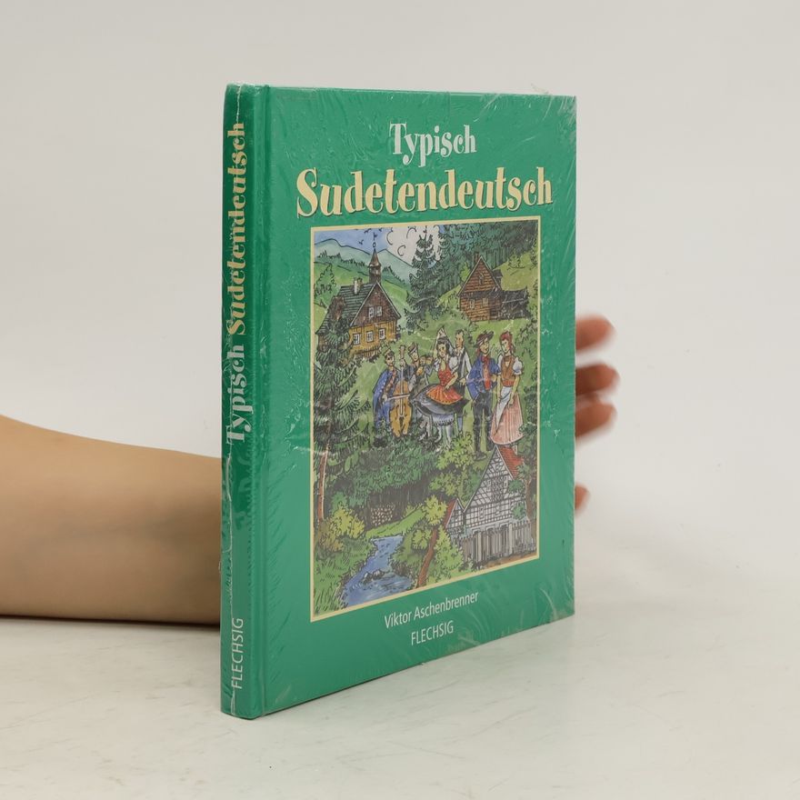 Viktor Aschenbrenner Typisch sudetendeutsch